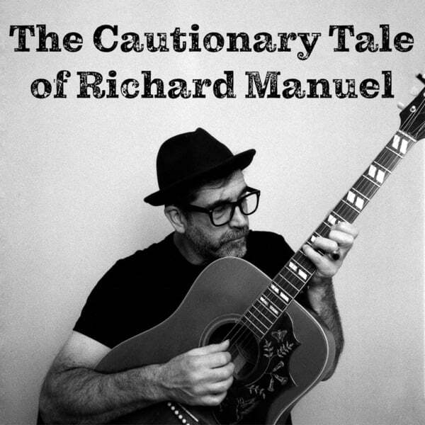 Cover art for The Cautionary Tale of Richard Manuel