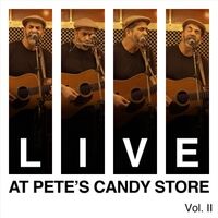 Live @ Pete's Candy Store, Vol. II